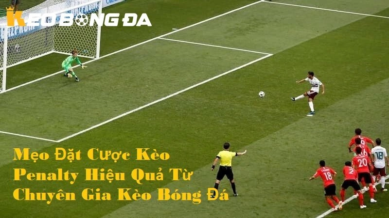 Những Mẹo Đặt Cược Kèo Penalty – Bách Chiến Bách Thắng Từ Kèo bóng đá