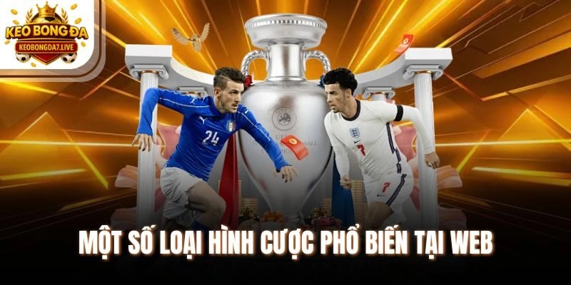 Một số loại hình cược phổ biến tại web