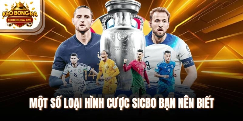 Một số loại hình cược sicbo bạn nên biết