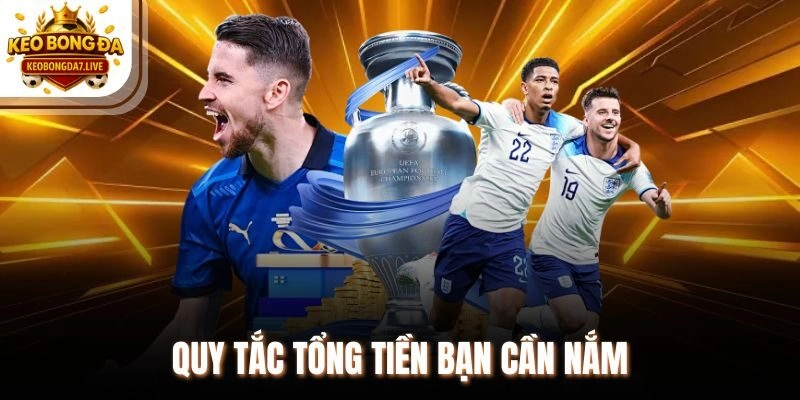 Quy tắc tổng tiền bạn cần nắm